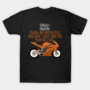 Motorcycle singe taken riding T-Shirt